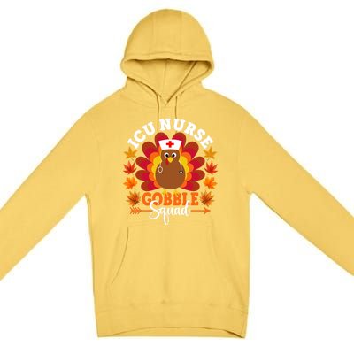 Icu Nurse Gobble Squad Funny Turkey Thanksgiving Gift Premium Pullover Hoodie