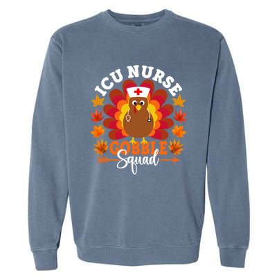 Icu Nurse Gobble Squad Funny Turkey Thanksgiving Gift Garment-Dyed Sweatshirt