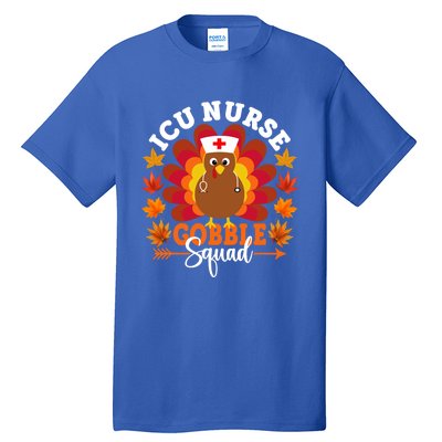 Icu Nurse Gobble Squad Funny Turkey Thanksgiving Gift Tall T-Shirt