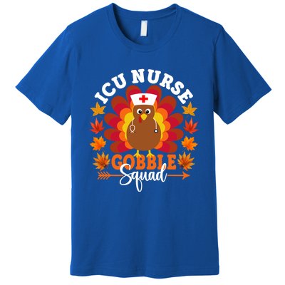 Icu Nurse Gobble Squad Funny Turkey Thanksgiving Gift Premium T-Shirt