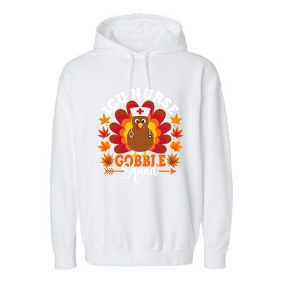 Icu Nurse Gobble Squad Funny Turkey Thanksgiving Gift Garment-Dyed Fleece Hoodie