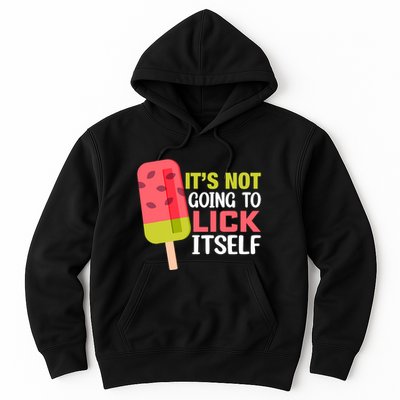 ItS Not Going To Lick Itself Summer Clothes Ice Cream Party Hoodie