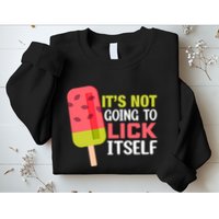 ItS Not Going To Lick Itself Summer Clothes Ice Cream Party Sweatshirt