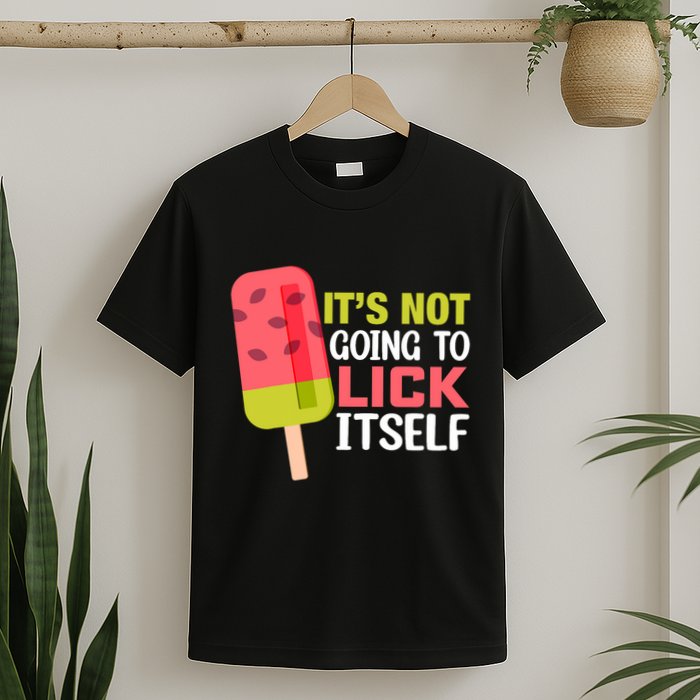 ItS Not Going To Lick Itself Summer Clothes Ice Cream Party T-Shirt