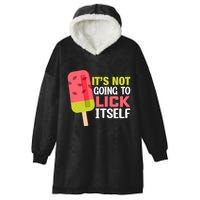 ItS Not Going To Lick Itself Summer Clothes Ice Cream Party Hooded Wearable Blanket