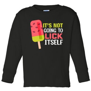 ItS Not Going To Lick Itself Summer Clothes Ice Cream Party Toddler Long Sleeve Shirt