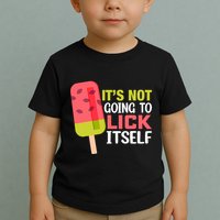 ItS Not Going To Lick Itself Summer Clothes Ice Cream Party Toddler T-Shirt