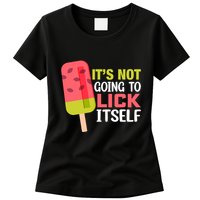 ItS Not Going To Lick Itself Summer Clothes Ice Cream Party Womens T-Shirt
