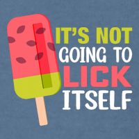 ItS Not Going To Lick Itself Summer Clothes Ice Cream Party Garment-Dyed Sweatshirt