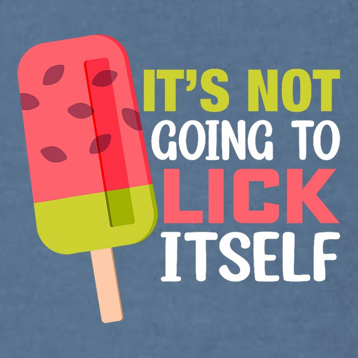 ItS Not Going To Lick Itself Summer Clothes Ice Cream Party Garment-Dyed Sweatshirt