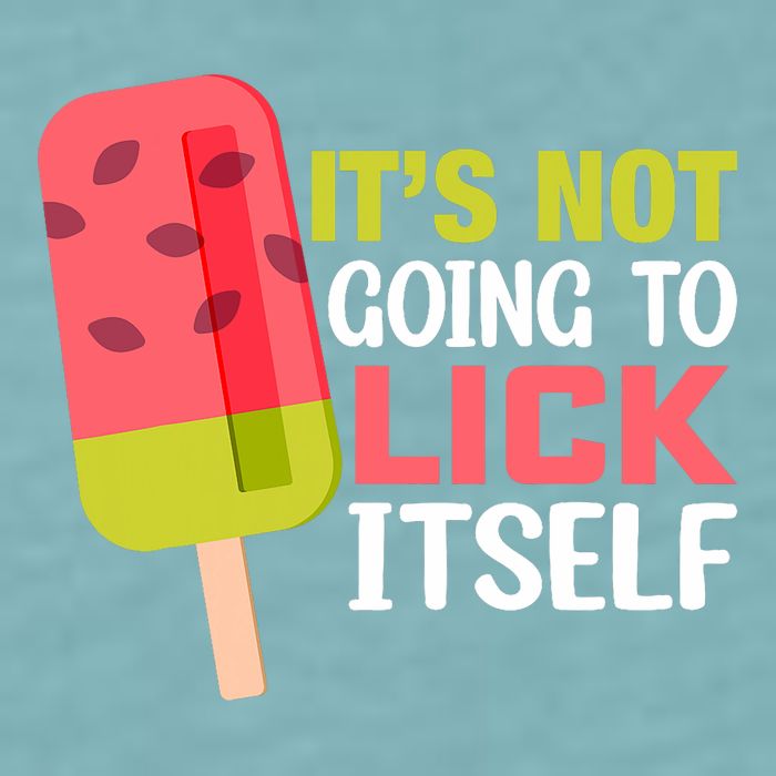 ItS Not Going To Lick Itself Summer Clothes Ice Cream Party Sueded Cloud Jersey T-Shirt