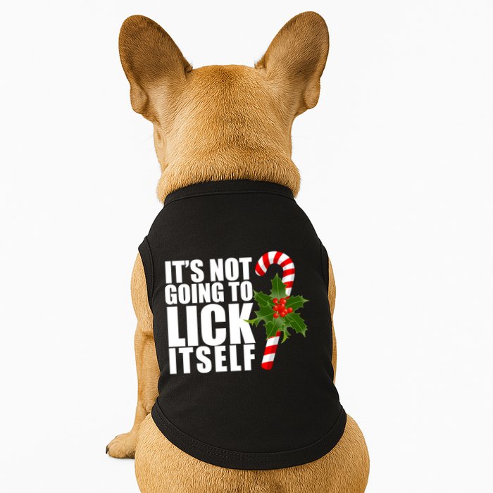 It's Not Going To Lick Itself Funny Candy Cane Christmas Doggie Tank