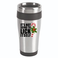 It's Not Going To Lick Itself Funny Candy Cane Christmas 16oz Travel Tumbler