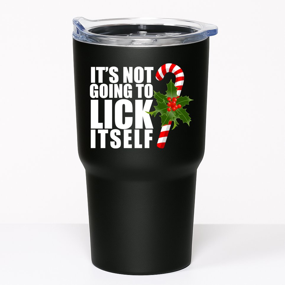 It's Not Going To Lick Itself Funny Candy Cane Christmas Tumbler