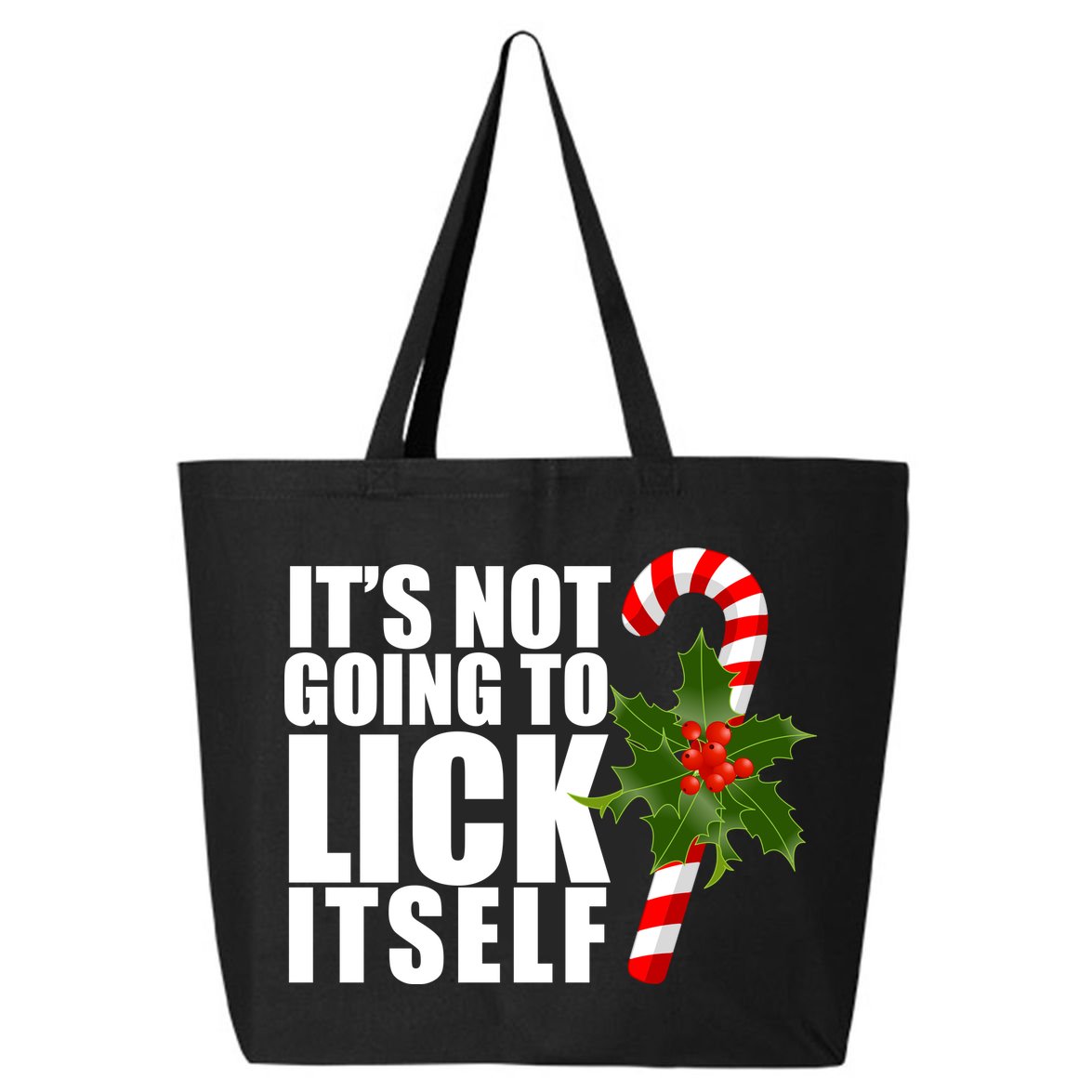 It's Not Going To Lick Itself Funny Candy Cane Christmas 25L Jumbo Tote