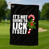 It's Not Going To Lick Itself Funny Candy Cane Christmas Golf Towel