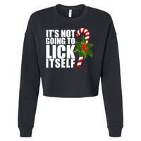 It's Not Going To Lick Itself Funny Candy Cane Christmas Cropped Pullover Crew