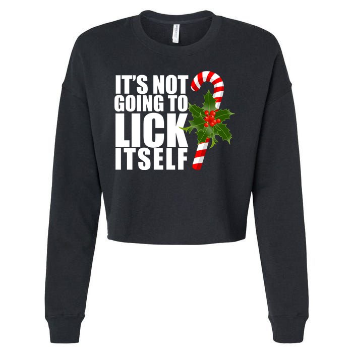 It's Not Going To Lick Itself Funny Candy Cane Christmas Cropped Pullover Crew