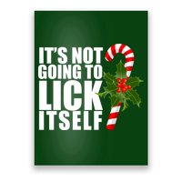 It's Not Going To Lick Itself Funny Candy Cane Christmas Poster