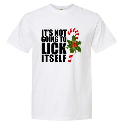 It's Not Going To Lick Itself Funny Candy Cane Christmas Garment-Dyed Heavyweight T-Shirt