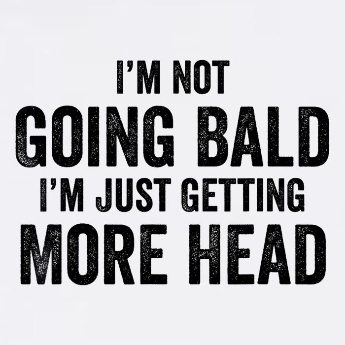  Im Not Going Bald I’m Just Getting More Head Button
