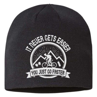 It Never Gets Easier You Just Go Faster Sustainable Beanie