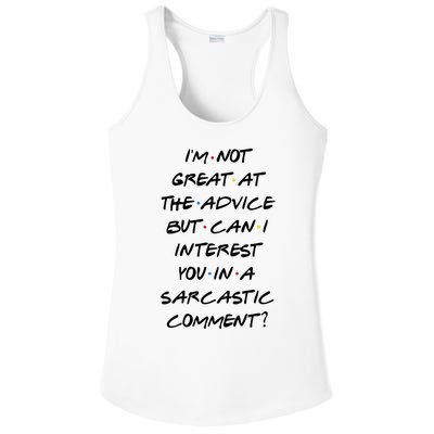 IM Not Great At Advice Can I Interest You In A Sarcastic Comment? Ladies PosiCharge Competitor Racerback Tank