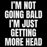 I’m Not Going Bald I’m Just Getting More Head design Kids T-Shirt