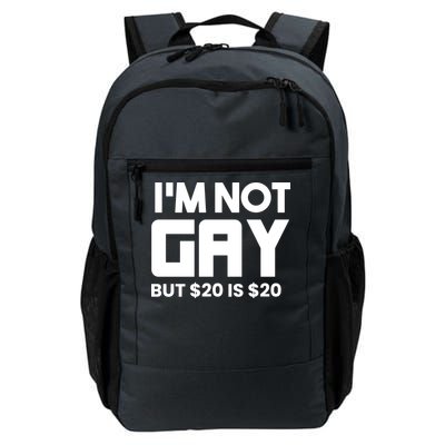 I’m Not Gay But $20 Is $20 Daily Commute Backpack