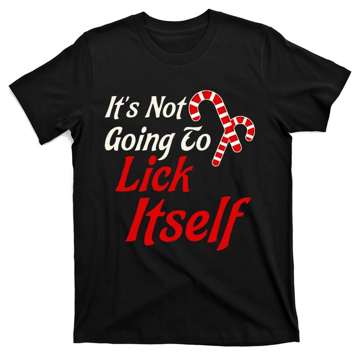 ItS Not Going To Lick Itself Adult Short Sleeve Funny Christmas T-Shirt