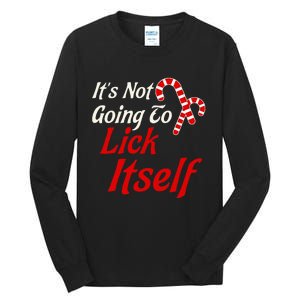 ItS Not Going To Lick Itself Adult Short Sleeve Funny Christmas Tall Long Sleeve T-Shirt