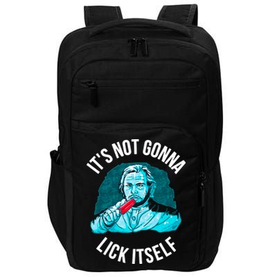It's Not Gonna Lick Itself Funny Popsicle Impact Tech Backpack