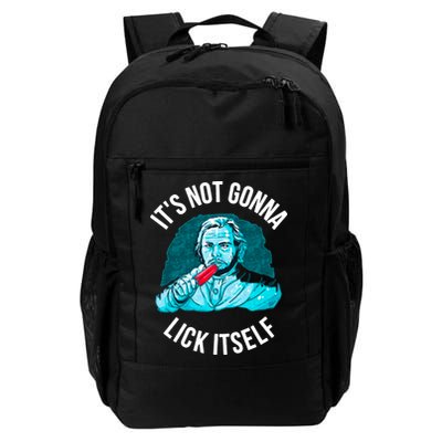 It's Not Gonna Lick Itself Funny Popsicle Daily Commute Backpack