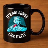 It's Not Gonna Lick Itself Funny Popsicle 11oz C Handle Ceramic Mug