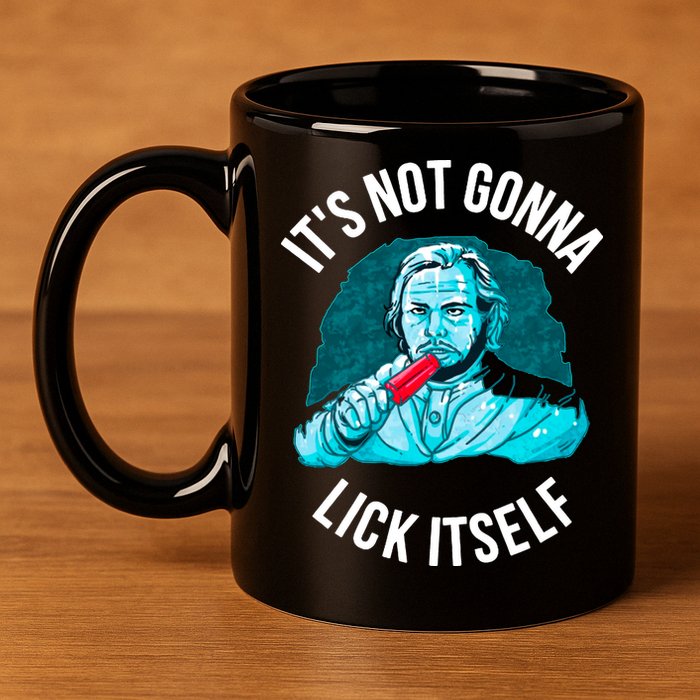 It's Not Gonna Lick Itself Funny Popsicle 11oz C Handle Ceramic Mug