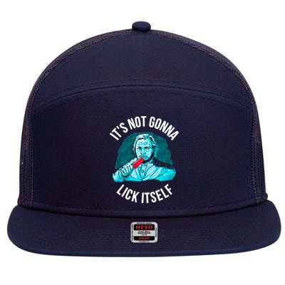It's Not Gonna Lick Itself Funny Popsicle 7 Panel Mesh Trucker Snapback Hat