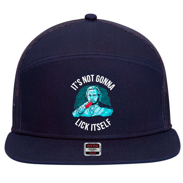 It's Not Gonna Lick Itself Funny Popsicle 7 Panel Mesh Trucker Snapback Hat