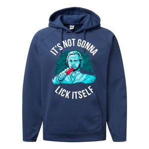 It's Not Gonna Lick Itself Funny Popsicle Performance Fleece Hoodie