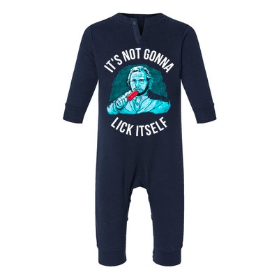 It's Not Gonna Lick Itself Funny Popsicle Infant Fleece One Piece