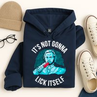 It's Not Gonna Lick Itself Funny Popsicle Hoodie