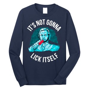 It's Not Gonna Lick Itself Funny Popsicle Long Sleeve Shirt