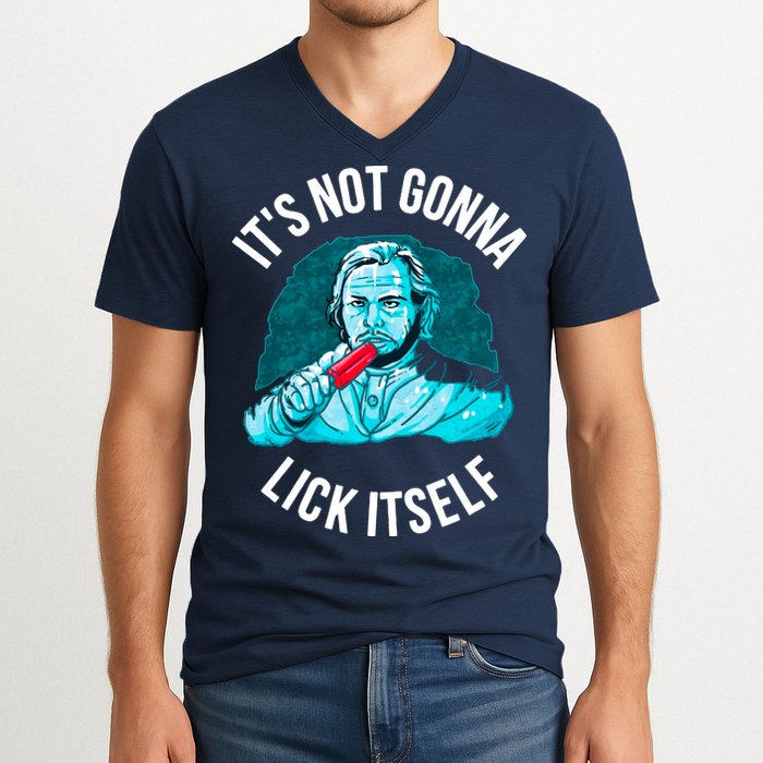 It's Not Gonna Lick Itself Funny Popsicle V-Neck T-Shirt