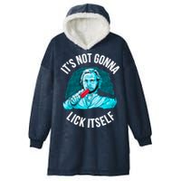 It's Not Gonna Lick Itself Funny Popsicle Hooded Wearable Blanket