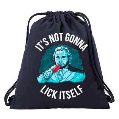 It's Not Gonna Lick Itself Funny Popsicle Drawstring Bag