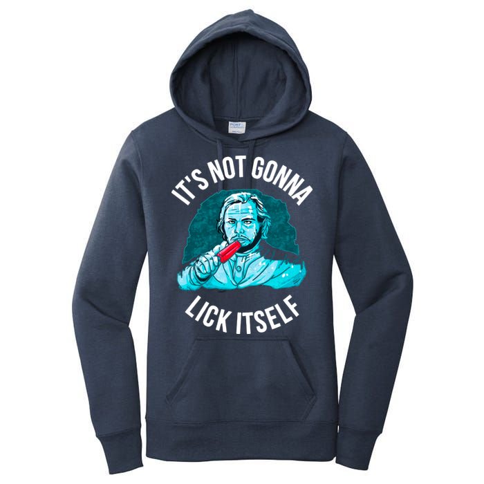 It's Not Gonna Lick Itself Funny Popsicle Women's Pullover Hoodie