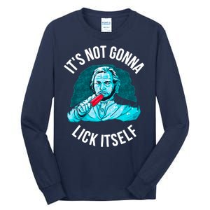 It's Not Gonna Lick Itself Funny Popsicle Tall Long Sleeve T-Shirt