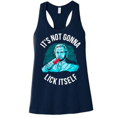 It's Not Gonna Lick Itself Funny Popsicle Women's Racerback Tank