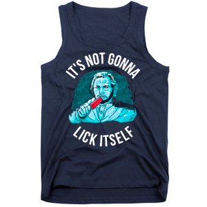 It's Not Gonna Lick Itself Funny Popsicle Tank Top