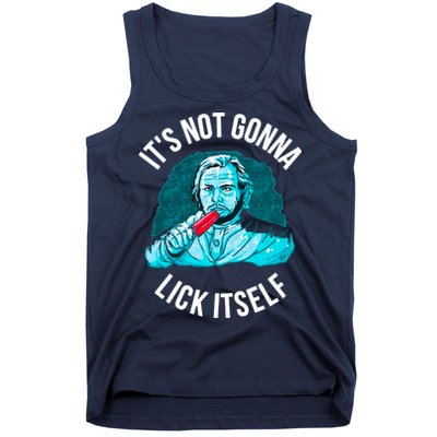 It's Not Gonna Lick Itself Funny Popsicle Tank Top