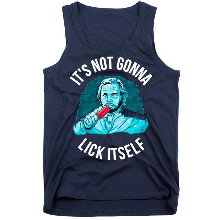 It's Not Gonna Lick Itself Funny Popsicle Tank Top